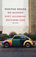 We kunnen niet allemaal Duitsers zijn - Wouter Meijer - Paperback (9789045031675)
