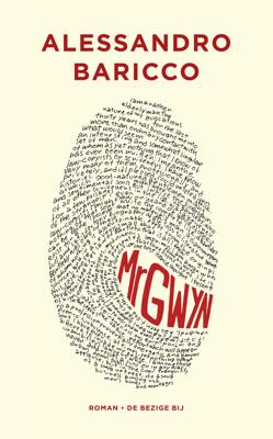 Mr Gwyn - Alessandro Baricco - eBook (9789023476160) Mr Gwyn - Alessandro Baricco - eBook (9789023476160)