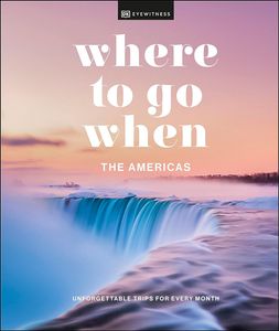 Reisinspiratieboek - Reisboek Eyewitness Travel Where to Go When | Dor