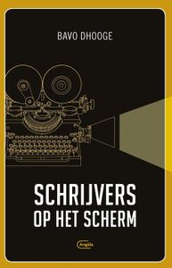 Schrijvers op het scherm - Bavo Dhooge - ebook