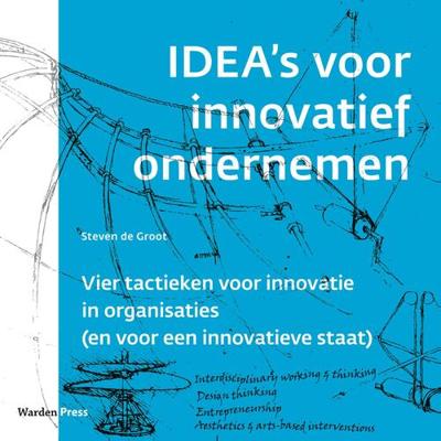 IDEA's voor innovatief ondernemen - Steven de Groot - eBook (9789493202177) IDEA's voor innovatief ondernemen - Steven de Groot - eBook (9789493202177)