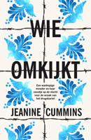 Wie omkijkt - Jeanine Cummins - eBook (9789023959496)