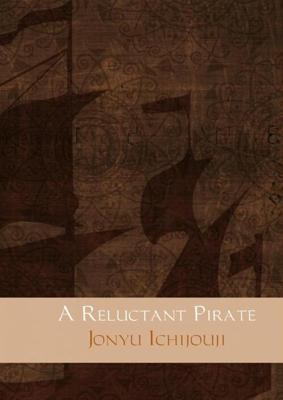 A reluctant pirate - Jonyu Ichijouji - eBook (9789402115376)