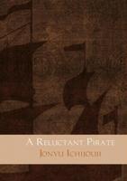 A reluctant pirate - Jonyu Ichijouji - eBook (9789402115376)