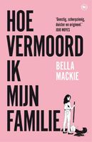 Hoe vermoord ik mijn familie? - Bella Mackie - ebook