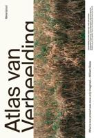 Atlas van Verbeelding - Floris Alkemade, Hella van der Wijst - Paperback (9789492474551)