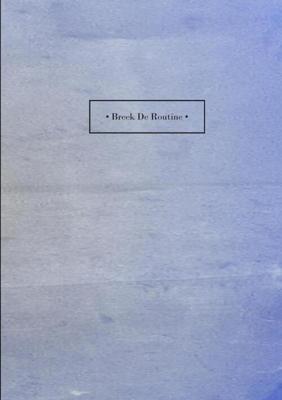Breek De Routine - P.J. Hession - Paperback (9789464056457) Breek De Routine - P.J. Hession - Paperback (9789464056457)