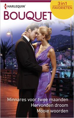 Minnares voor twee maanden ; Hervonden droom ; Mooie woorden - Abby Green, Carole Mortimer, Susanne James - ebook