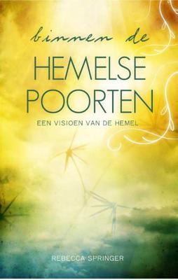 Binnen de hemelse poorten - Rebecca Ruter Springer - Paperback (9789075226751)