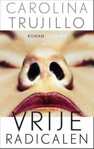 Vrije radicalen - Carolina Trujillo - ebook