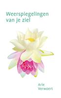Weerspiegelingen van je ziel - Arie Verwoert - Hardcover (9789492066251)