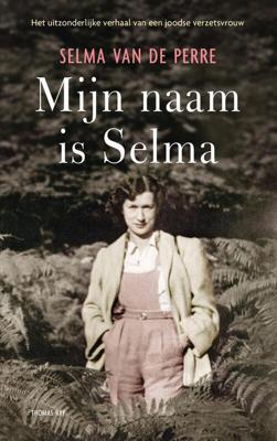 Mijn naam is Selma - Selma van de Perre - eBook (9789400404793)