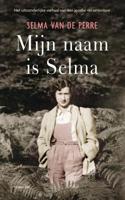 Mijn naam is Selma - Selma van de Perre - eBook (9789400404793)