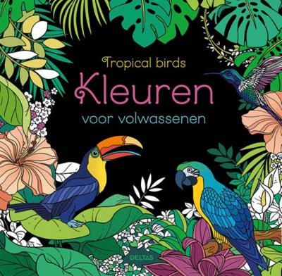 Deltas Tropical birds kleuren voor volwassenen Deltas Tropical birds kleuren voor volwassenen