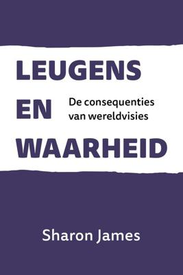 Leugens en waarheid - Sharon James - eBook (9789402909333)