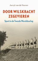 Door Wilskracht Zegevieren - Jurryt van de Vooren - ebook - thumbnail