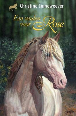 Een veulen voor Rose - Christine Linneweever - Hardcover (9789020622836) Een veulen voor Rose - Christine Linneweever - Hardcover (9789020622836)