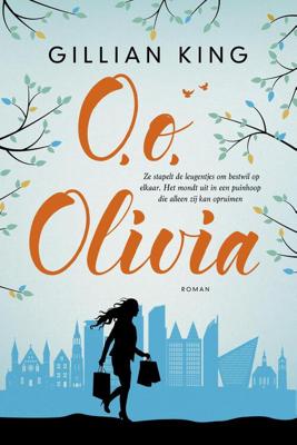 O, o, Olivia - Gillian King - eBook (9789059778023) O, o, Olivia - Gillian King - eBook (9789059778023)