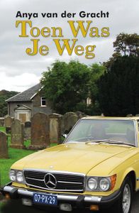 Toen was je weg - Anya van der Gracht - ebook