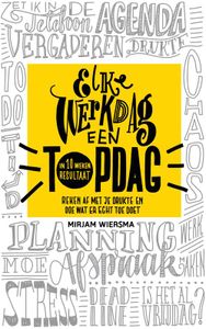 Elke werkdag een topdag - Mirjam Wiersma - ebook