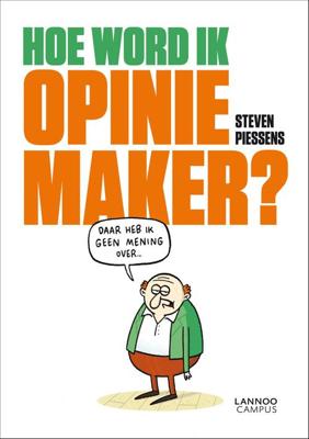 Hoe word ik opiniemaker? - Steven Piessens - ebook