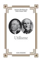 Utilisme - Jeremy Bentham, John Stuart Mill - Paperback (9789492538550)