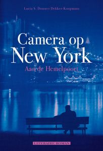 Camera op New York - Lucia S. Douwes Dekker-Koopmans - ebook