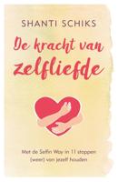 De kracht van zelfliefde - Shanti Schiks - ebook