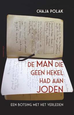 De man die geen hekel had aan joden - Chaja Polak - Hardcover (9789045037691)