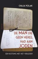 De man die geen hekel had aan joden - Chaja Polak - Hardcover (9789045037691)