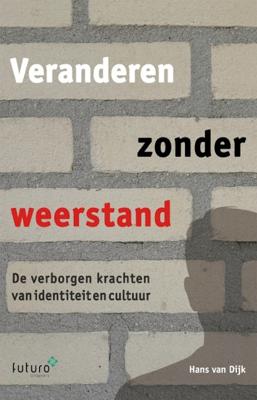 Veranderen zonder weerstand - Hans van Dijk - Paperback (9789492221735)