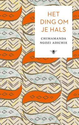 Het ding om je hals - Chimamanda Ngozi Adichie - eBook (9789023456339) Het ding om je hals - Chimamanda Ngozi Adichie - eBook (9789023456339)
