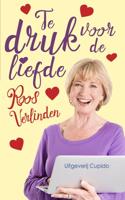 Te druk voor de liefde - Roos Verlinden - ebook