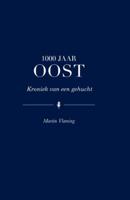 1000 jaar Oost - Martin Vlaming - Hardcover (9789089547774)