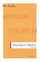 Armenzorg als strijdperk - Ben Koolen - Paperback (9789463384247)