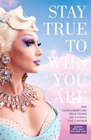 Stay true to who you are (English Edition)