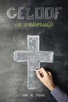 Geloof in onderwijs - Dr. R. Toes - ebook