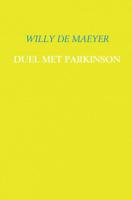 Duel met Parkinson - Willy de Maeyer - Paperback (9789463429092)