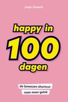 Happy in 100 dagen - Josje Smeets - ebook