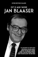 Dit is mijn vader Jan Blaaser - Esther Erdtsieck-Blaaser - Paperback (9789090374215)