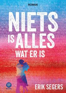 Niets is alles wat er is - Erik Segers - ebook