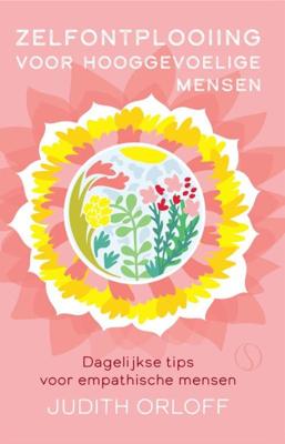 Zelfontplooiing voor hooggevoelige mensen - Judith Orloff - Paperback (9789492995483) Zelfontplooiing voor hooggevoelige mensen - Judith Orloff - Paperback (9789492995483)