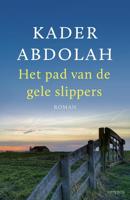 Het pad van de gele slippers - Kader Abdolah - eBook (9789044634006)