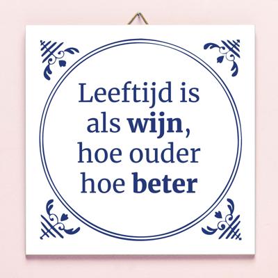 Tegeltje Leeftijd Is Als Wijn