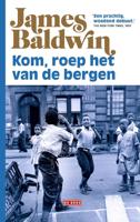 Kom, roep het van de bergen - James Baldwin - ebook