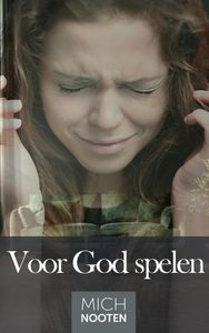 Voor God spelen - Mich Nooten - ebook