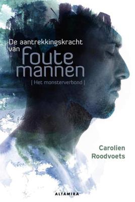 De aantrekkingskracht van foute mannen (het monsterverbond) - Carolien Roodvoets - Paperback (9789401302791)