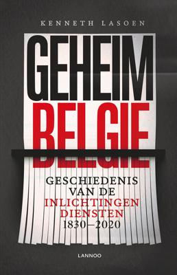 Geheim België - Kenneth Lasoen - eBook (9789401467582) Geheim België - Kenneth Lasoen - eBook (9789401467582)