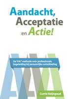 Aandacht, acceptatie en actie! - Corrie Reijngoud - ebook