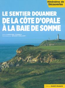 Wandelgids Le sentier douanier de la Côte d'Opale à la Baie de Somme |